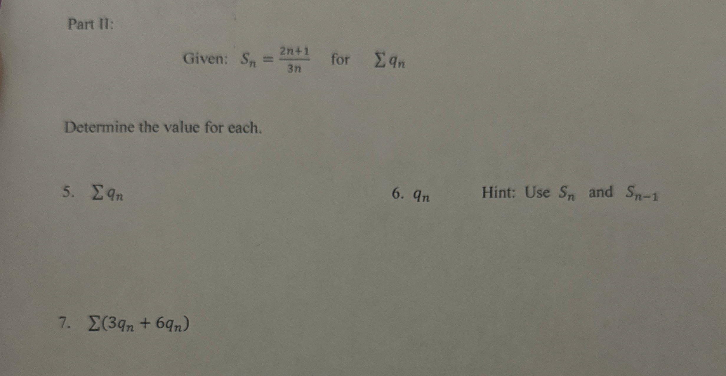 Part II: Given: S n = 2 n + 1 3 n for ? ? q n