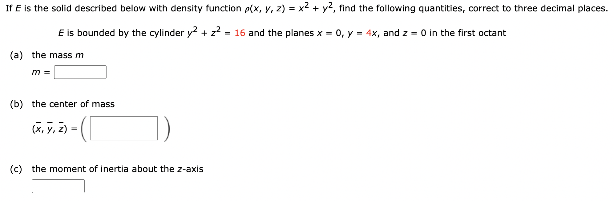 If E is the solid described below with density