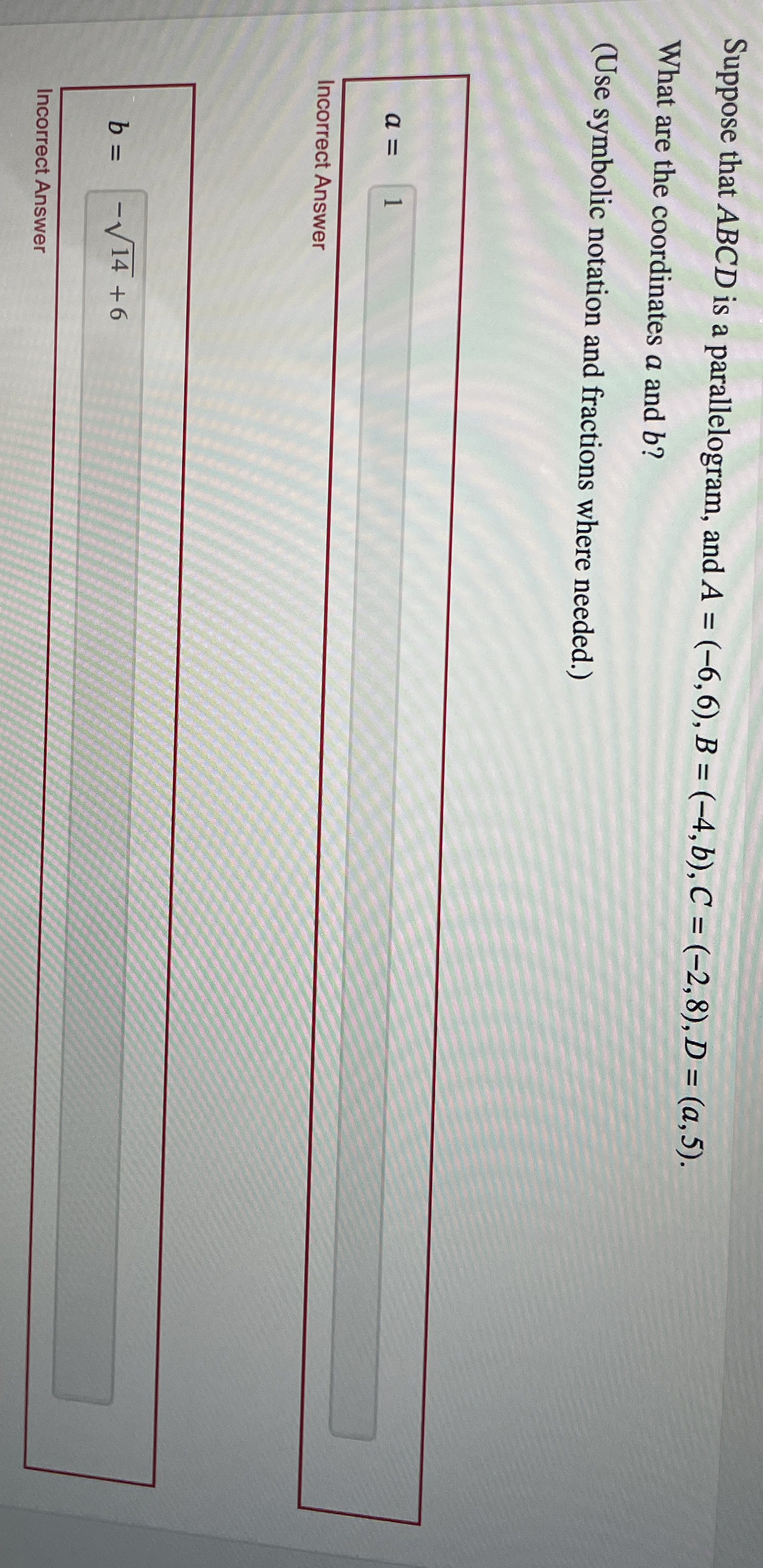 Suppose that ABCD is a parallelogram, and A = ( -