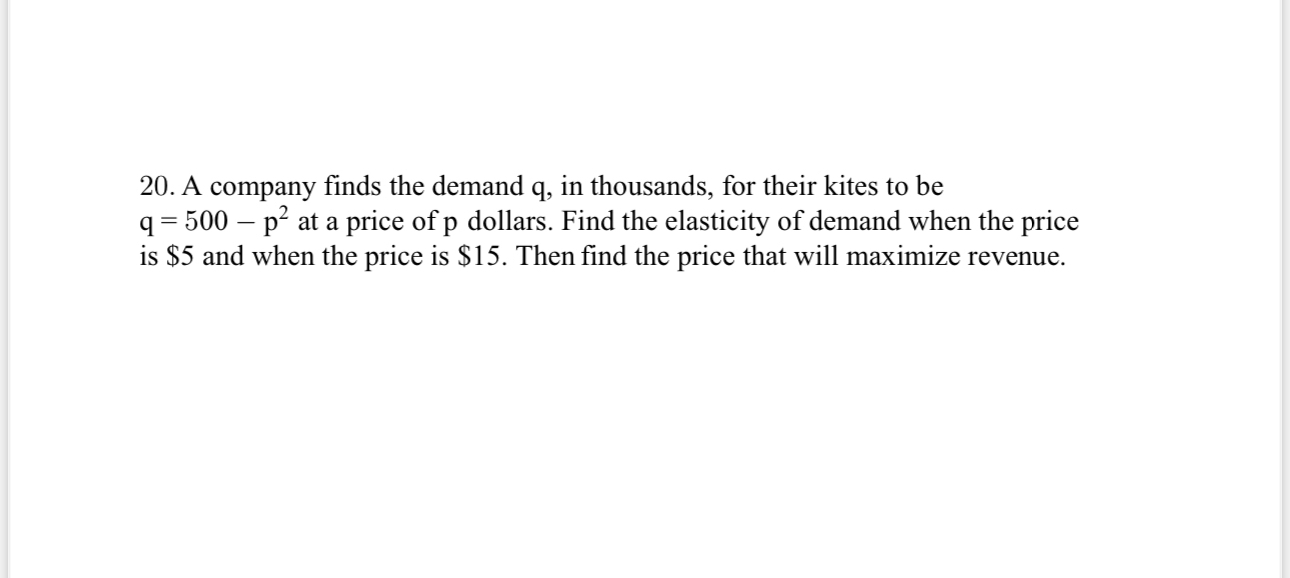 A company finds the demand q , in thousands, for