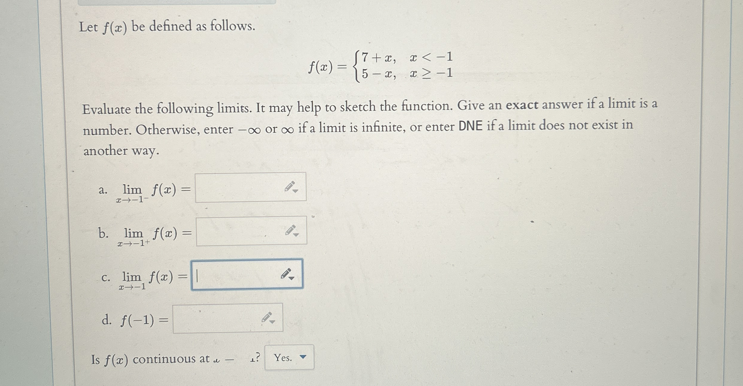 Let f ( x ) be defined as follows. f ( x ) = { 7
