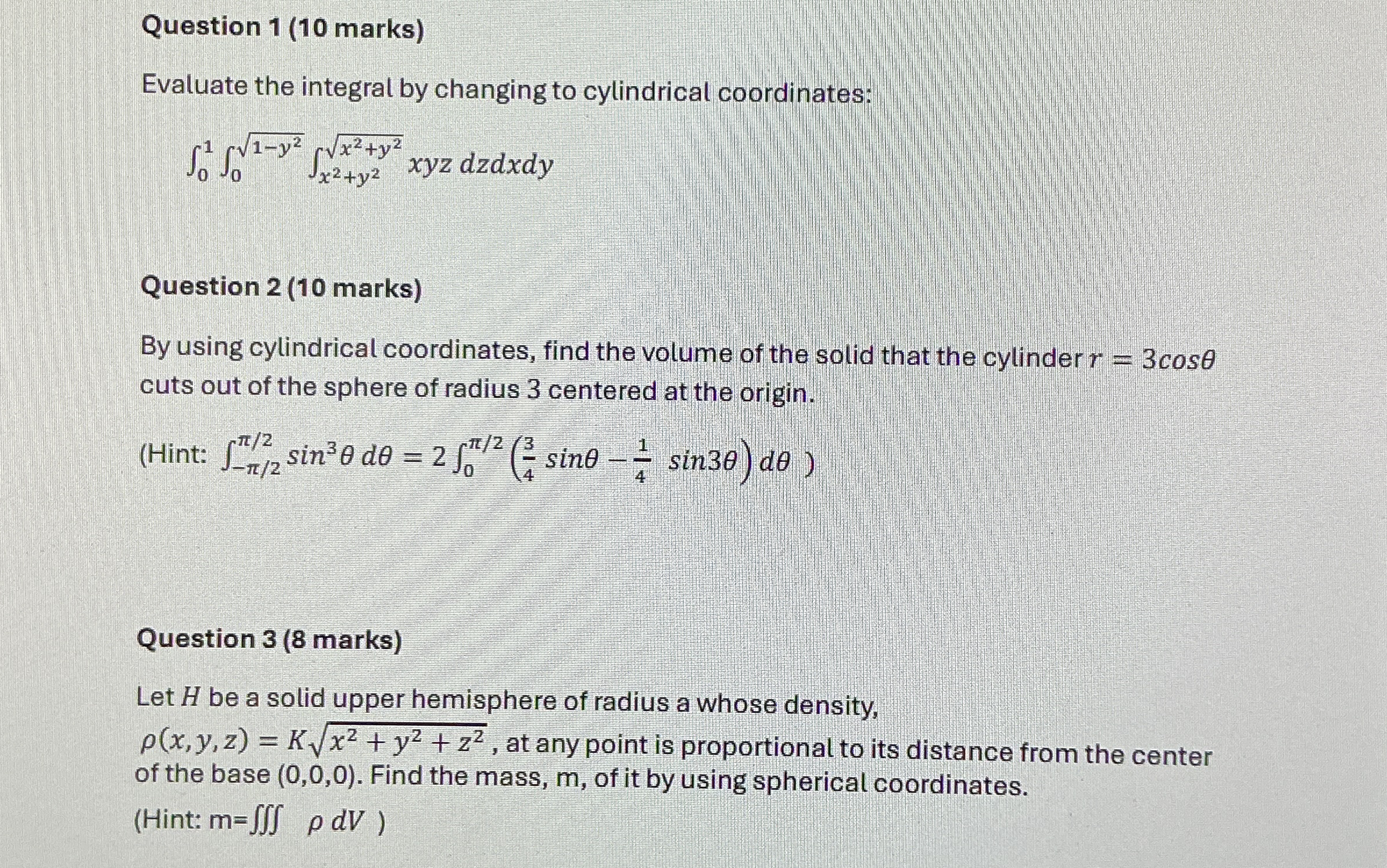 Question 1 ( 1 0 marks ) Evaluate the integral by