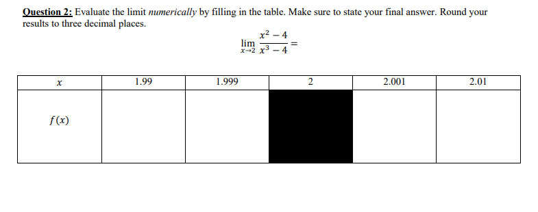 Question 2 : Evaluate the limit numerically by