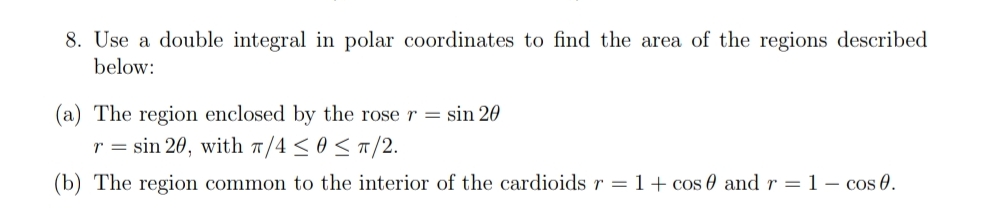 Use a double integral in polar coordinates to
