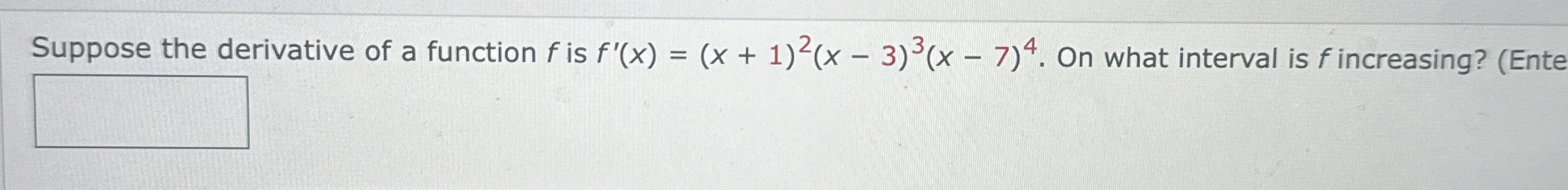 Suppose the derivative of a function f is f ' ( x