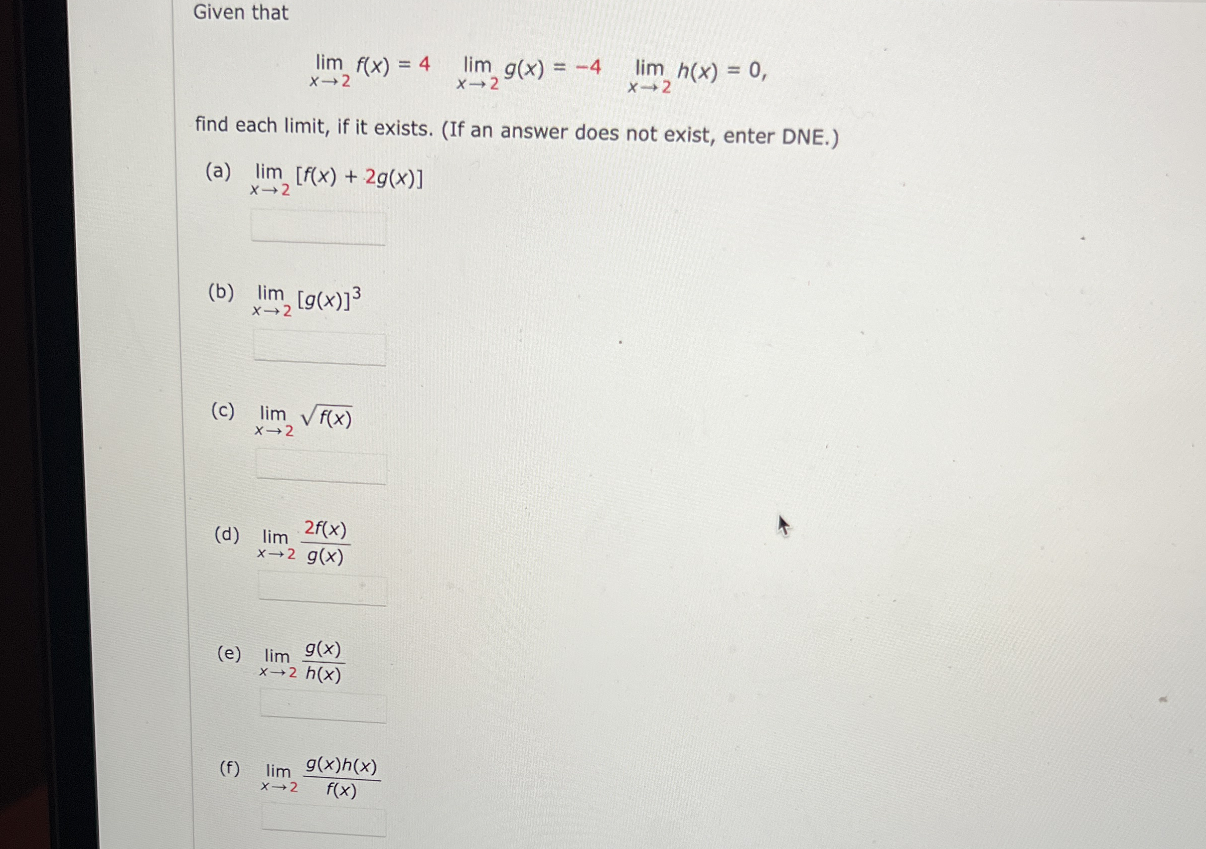 Given that lim x 2 f ( x ) = 4 , lim x 2 g ( x )
