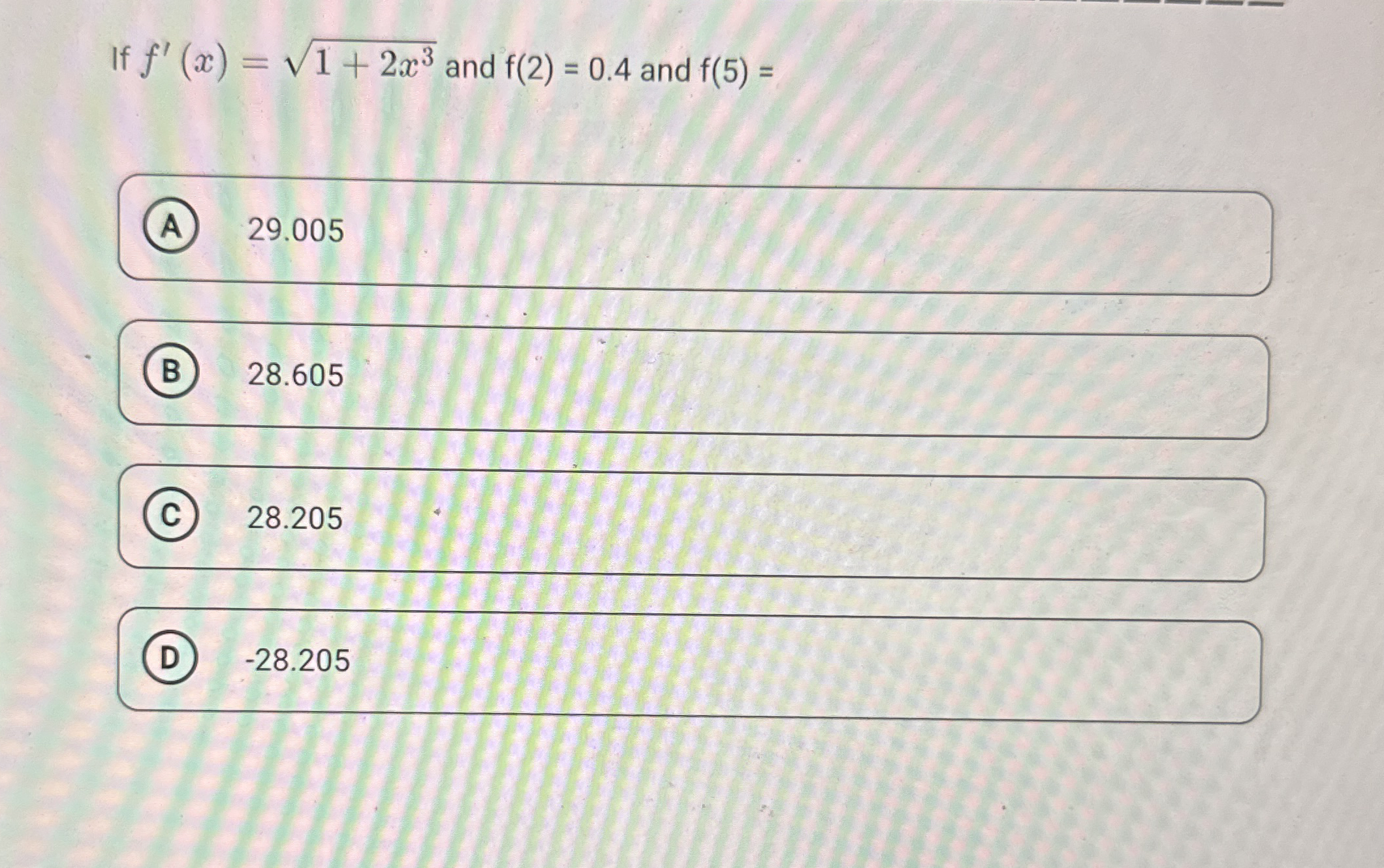 If f ' ( x ) = 1 + 2 x 3 2 and f ( 2 ) = 0 . 4