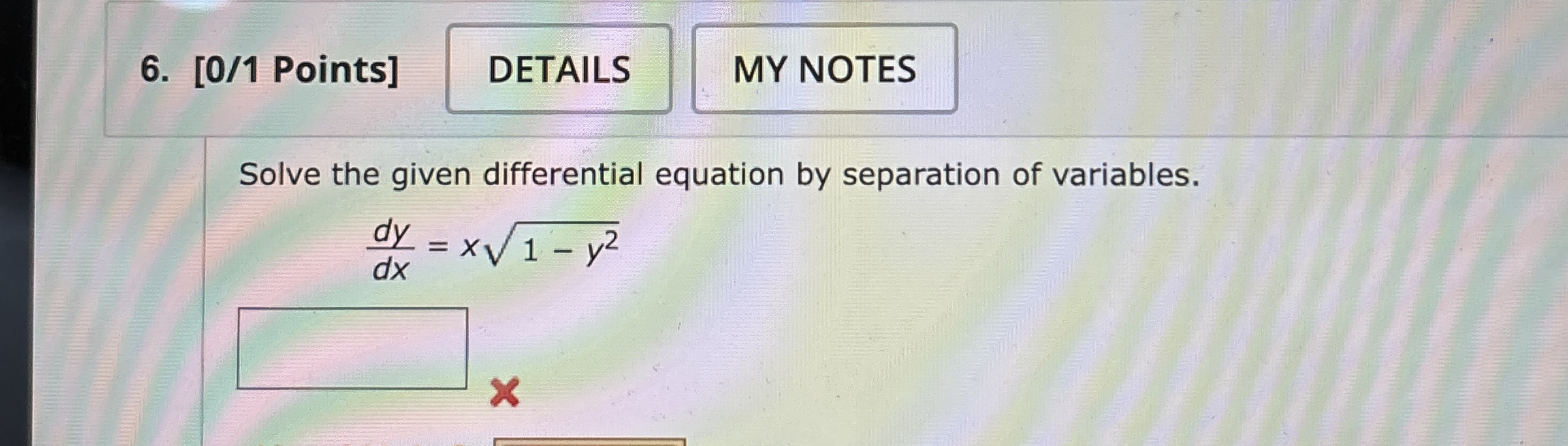 [ 0 / 1 Points ] Solve the given differential