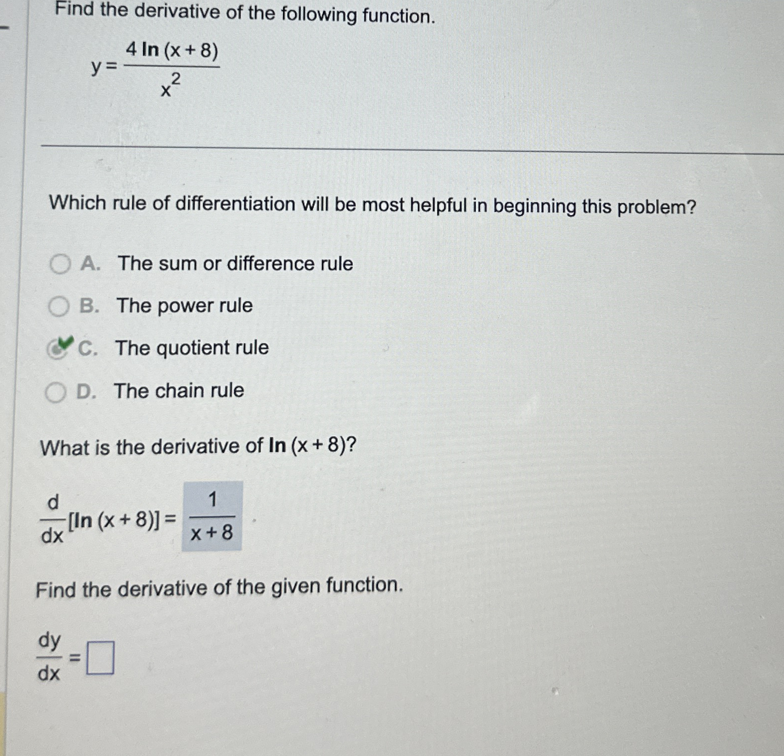 Find the derivative of the following function. y