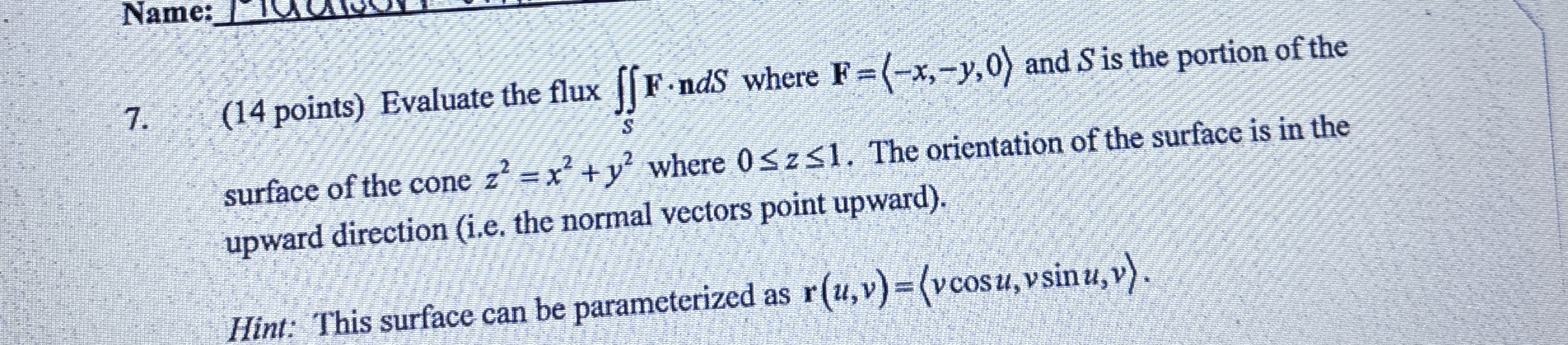 ( 1 4 points ) Evaluate the flux S F * n d S