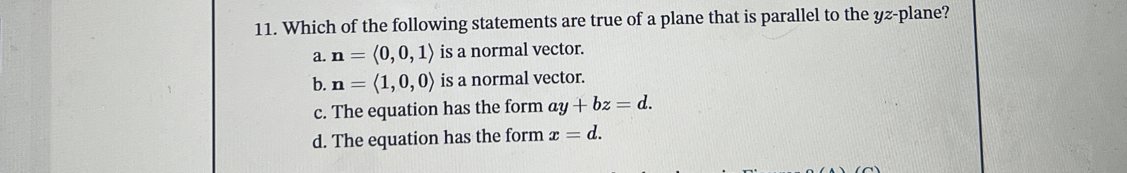 Which of the following statements are true of a