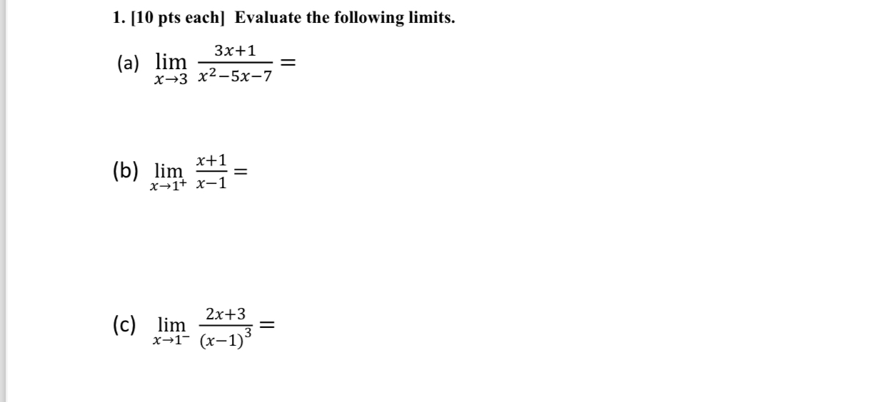 [ 1 0 pts each ] Evaluate the following limits .