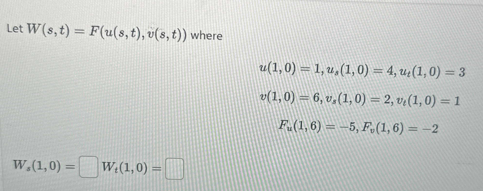 Let W ( s , t ) = F ( u ( s , t ) , v ( s , t ) )