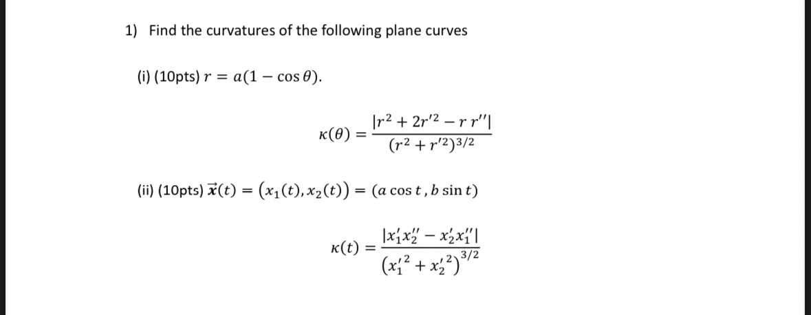 Find the curvatures of the following plane curves