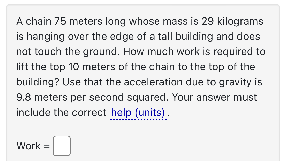 A chain 7 5 meters long whose mass is 2 9