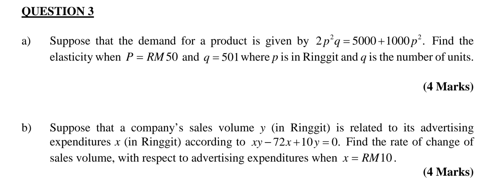 QUESTION 3 a ) Suppose that the demand for a