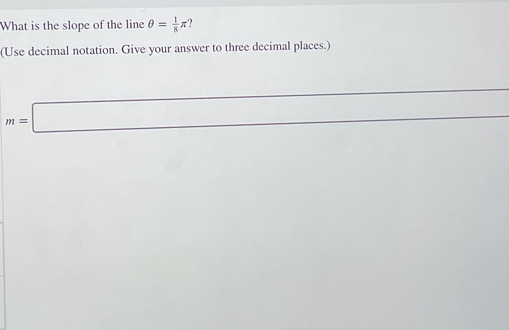 What is the slope of the line = 1 8 ? ( Use