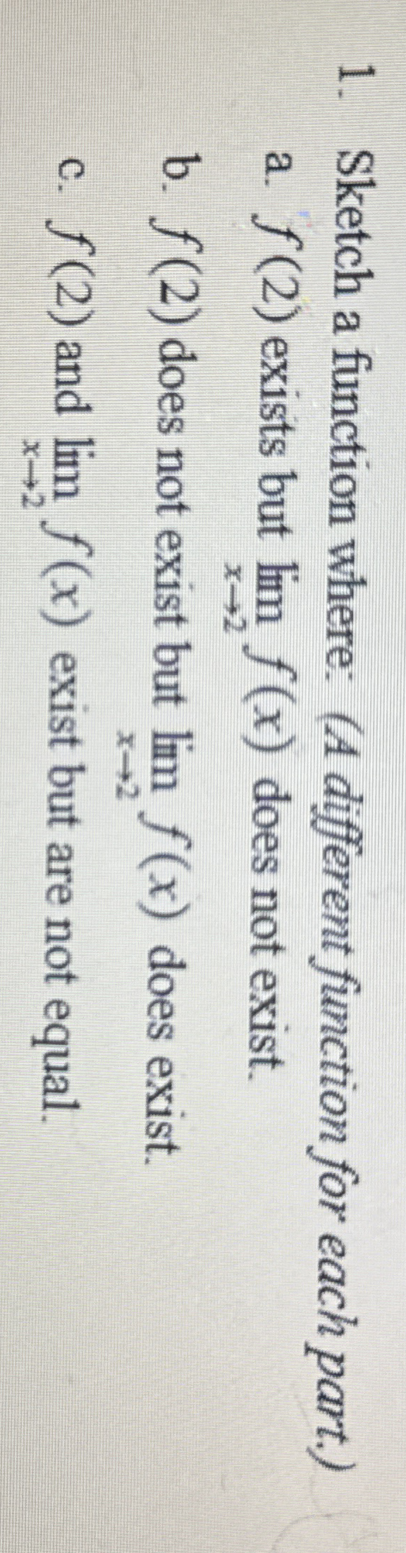 Sketch a function where: ( A different function