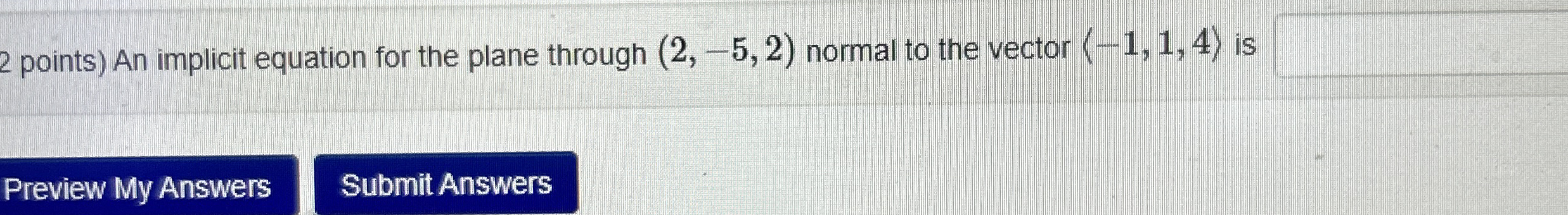2 points ) An implicit equation for the plane
