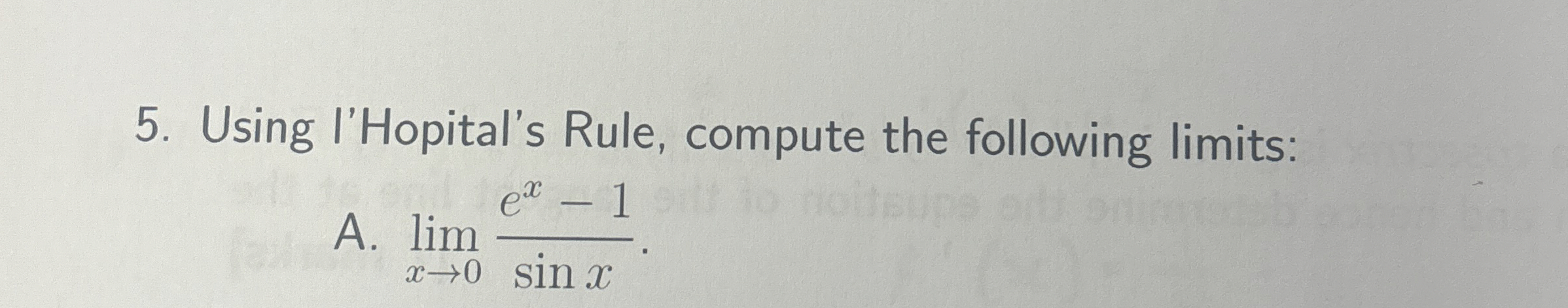 Using l'Hopital's Rule, compute the following