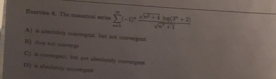 Exercise 6 . The numerical series n = 1 ( - 1 ) n