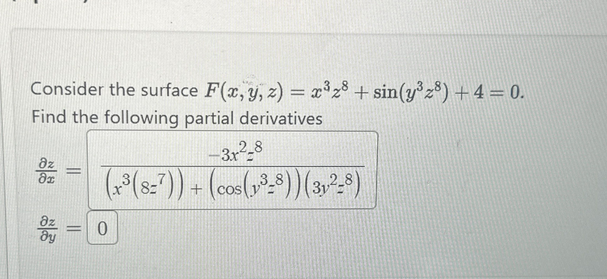 Consider the surface F ( x , y , z ) = x 3 z 8 +