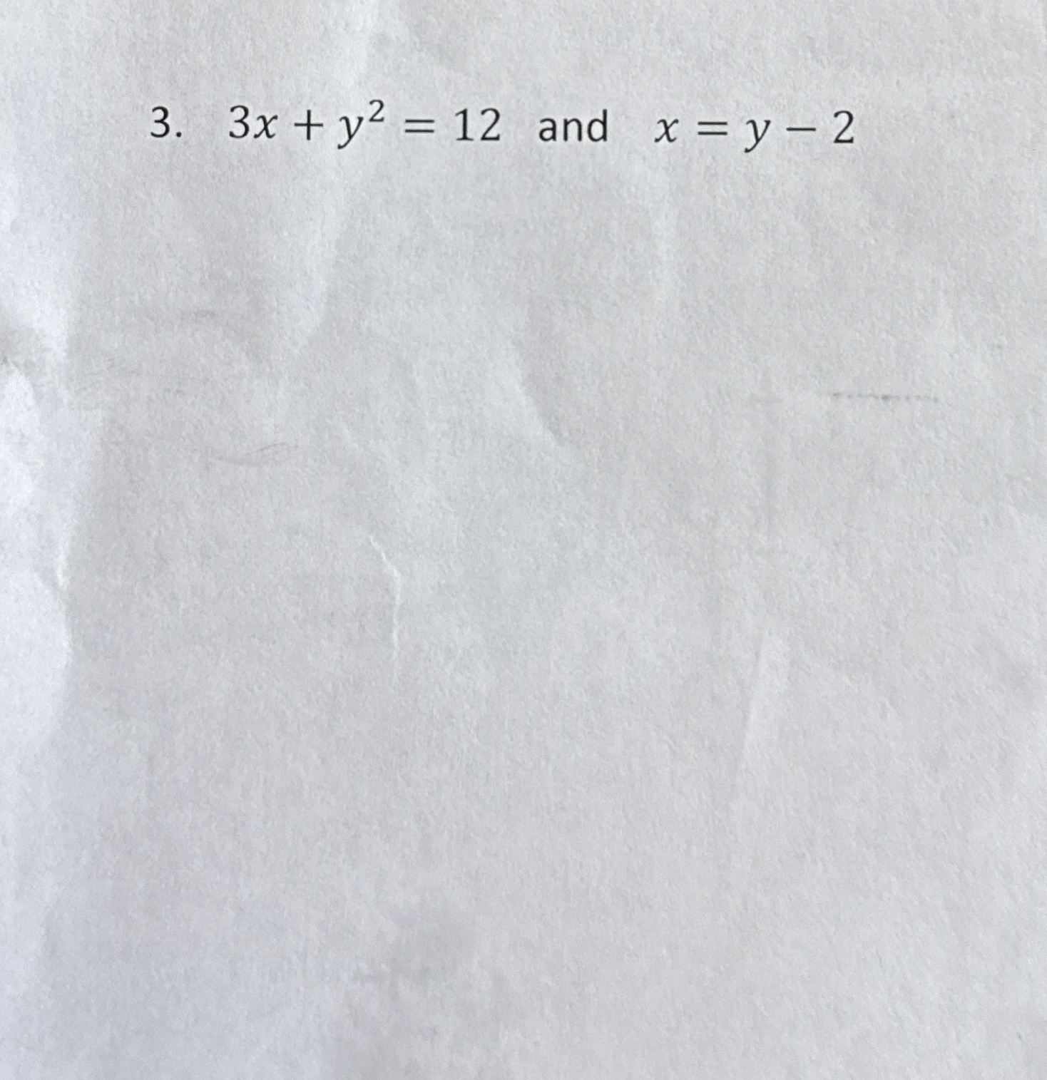 3 x + y 2 = 1 2 and x = y - 2