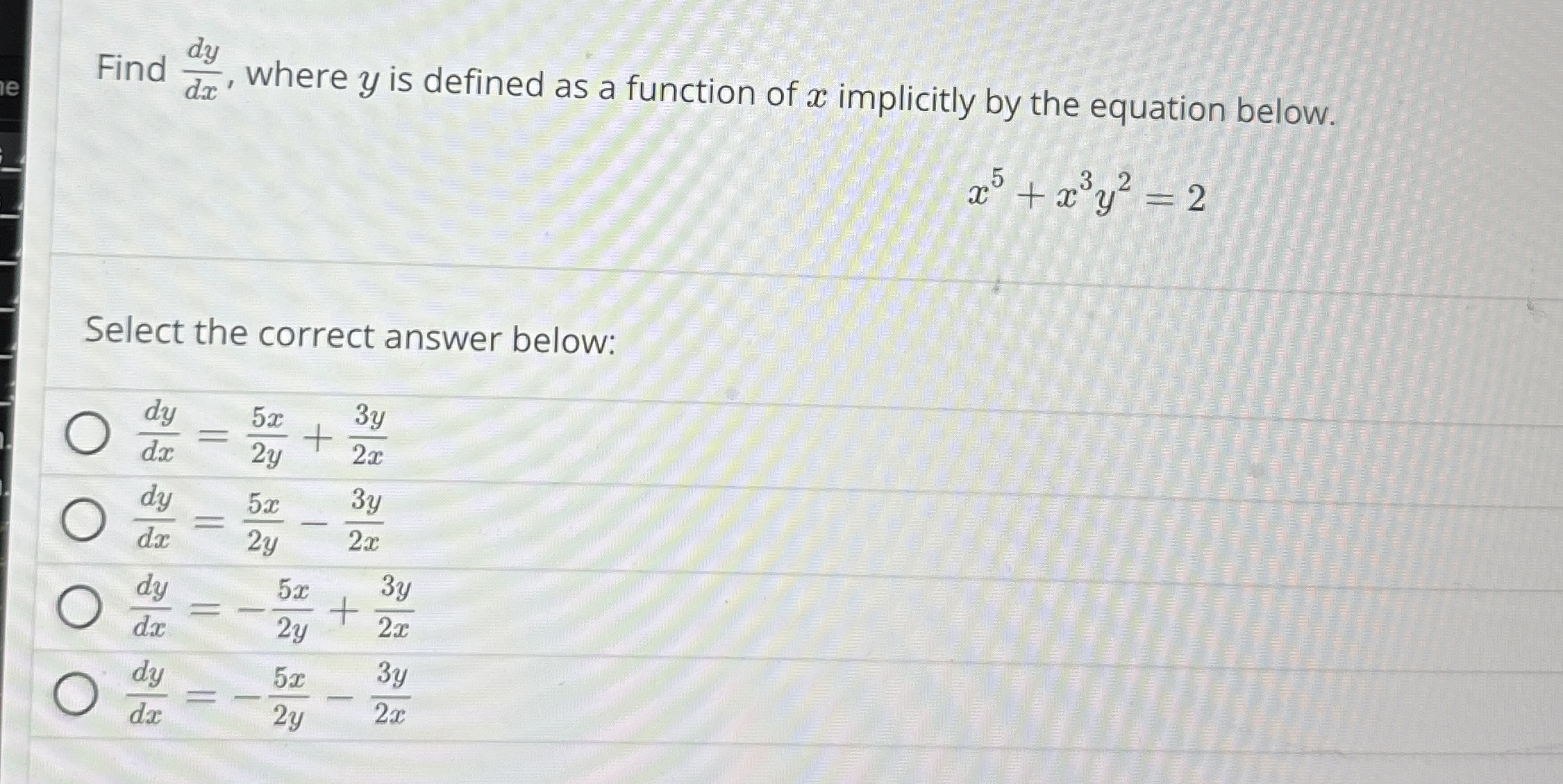 Find d y d x , where y is defined as a function