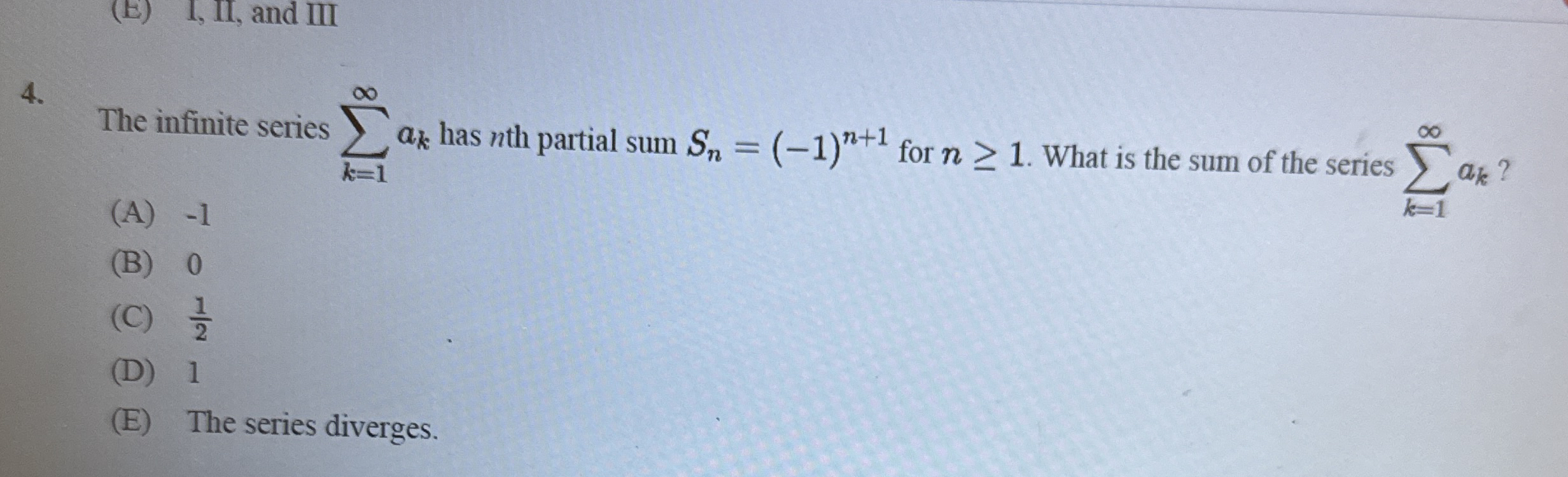 The infinite series k = 1 a k has n th partial