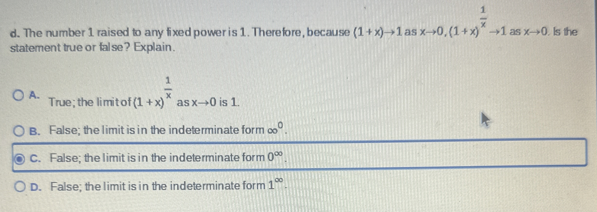 d . The number 1 raised to any fixed power is 1 .