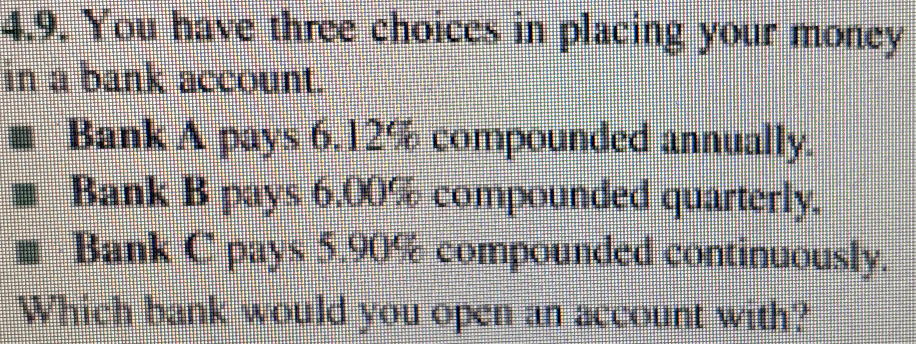 4 . 9 . You have three choices in placing your
