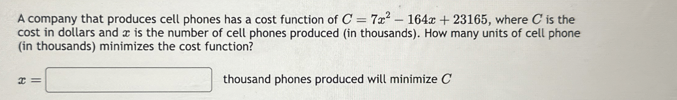 A company that produces cell phones has a cost
