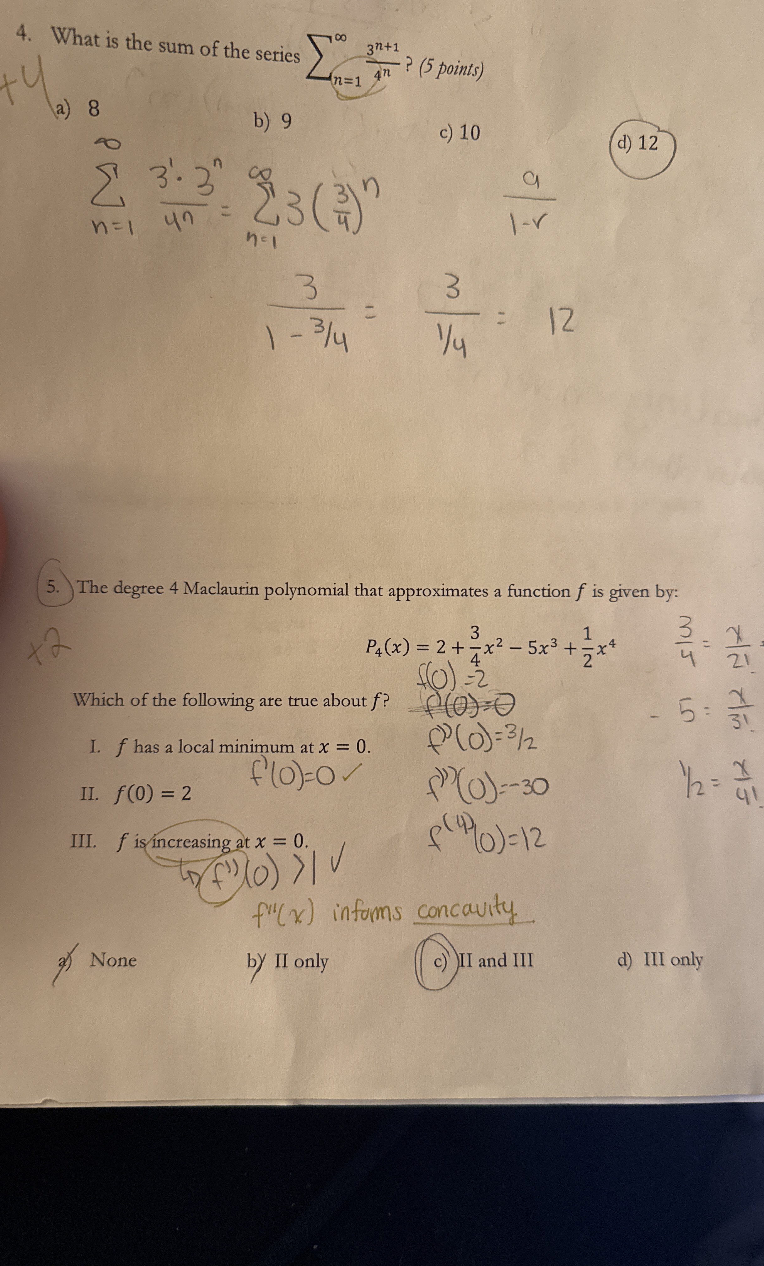 The degree 4 Maclaurin polynomial that