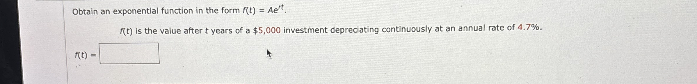 Obtain an exponential function in the form f ( t