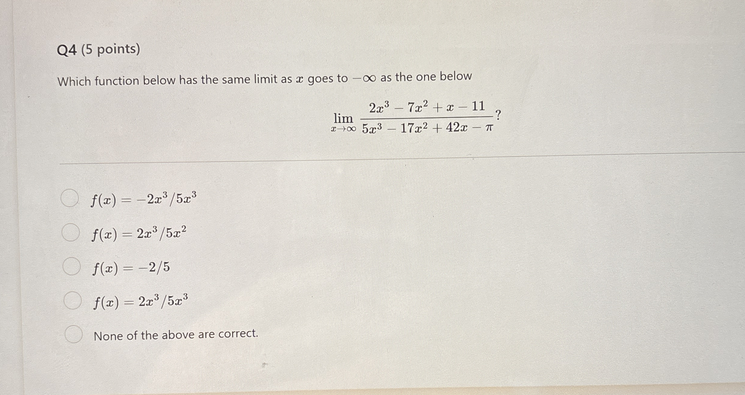 Q 4 ( 5 points ) Which function below has the