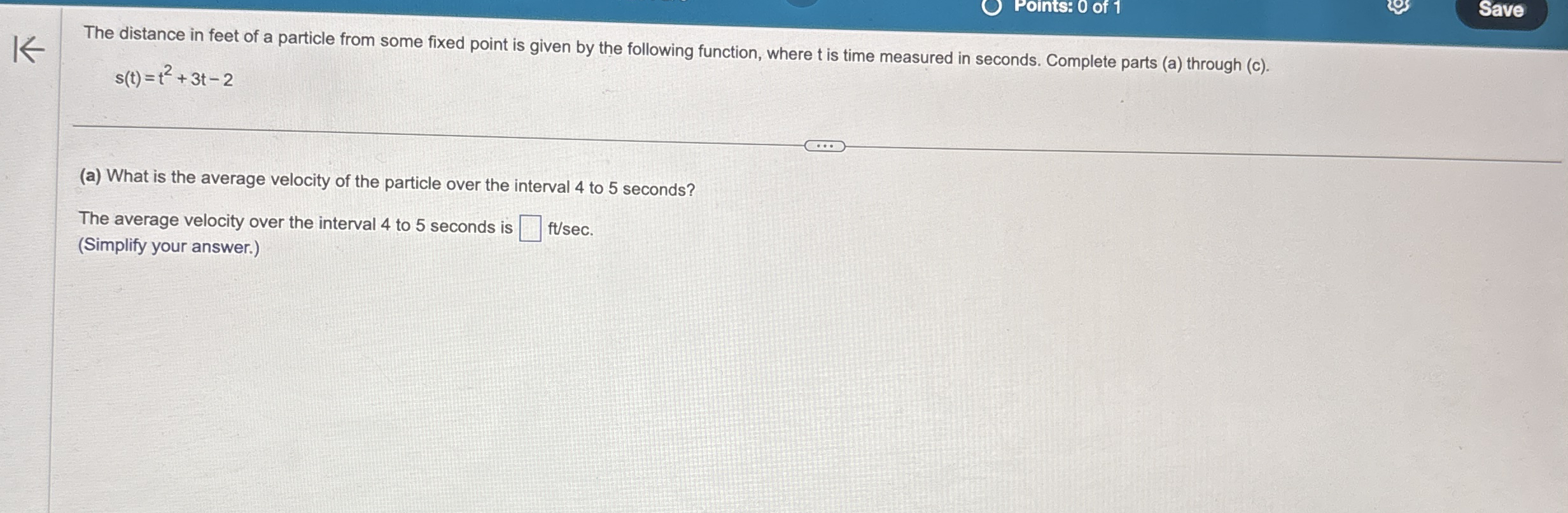 Points: 0 of 1 The distance in feet of a particle