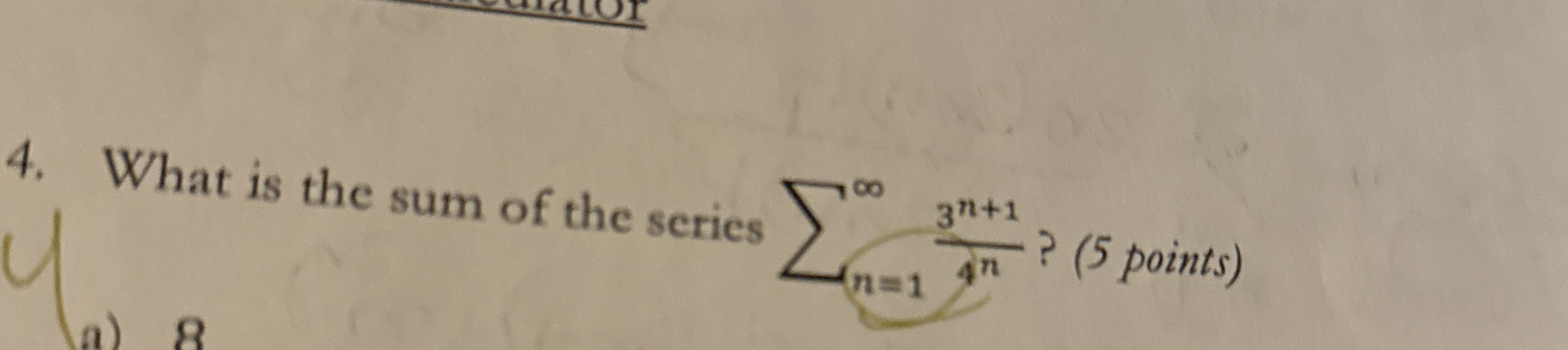 What is the sum of the series n = 1 3 n 1 4 n ? (