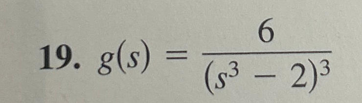g ( s ) = 6 ( s 3 - 2 ) 3 Find the derivative