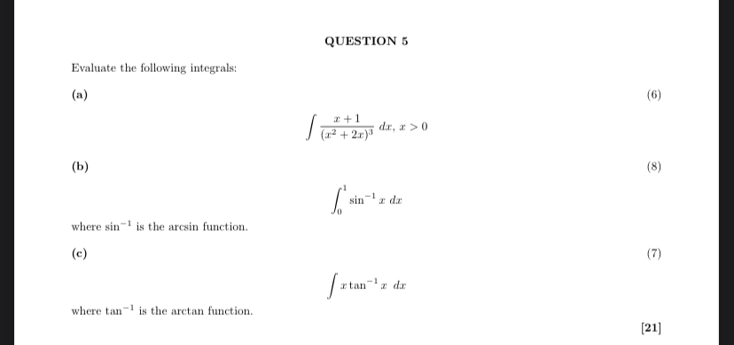 QUESTION 5 Evaluate the following integrals: ( a