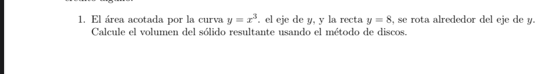 El rea acotada por la curva y = x 3 . el eje de y