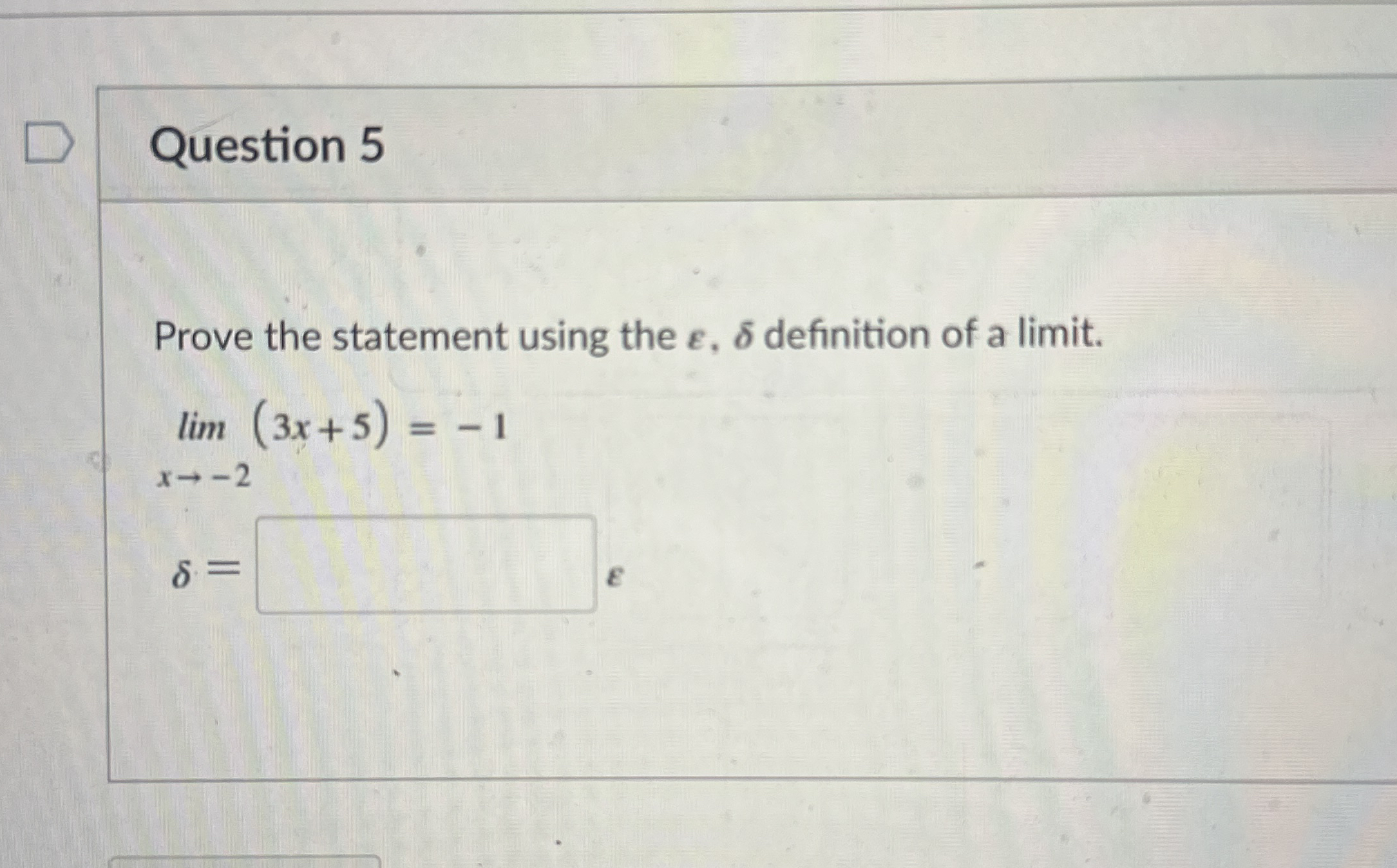 Question 5 Prove the statement using the ,