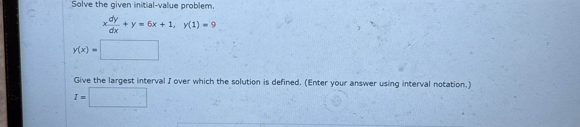 Solve the given initial - value problem. x d y d