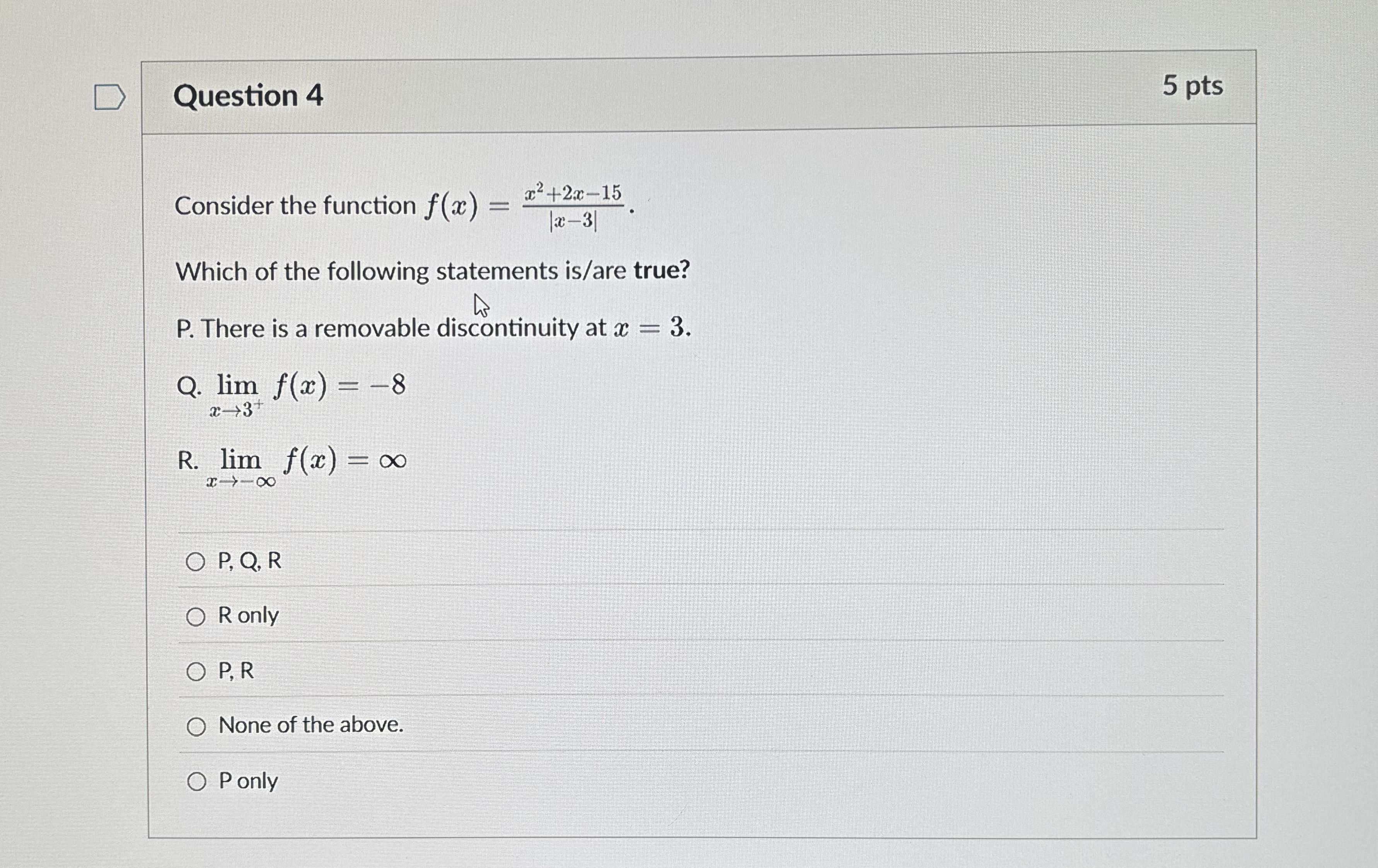 Question 4 5 pts Consider the function f ( x ) =