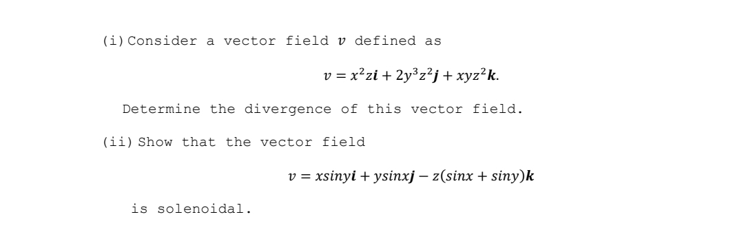 ( i ) Consider a vector field v defined as v = x