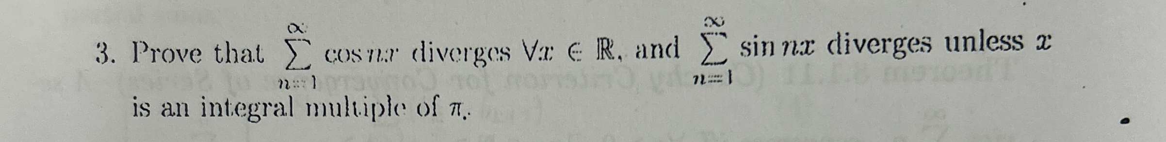 Prove that n = 1 c o s n x diverges AAxinR, and n