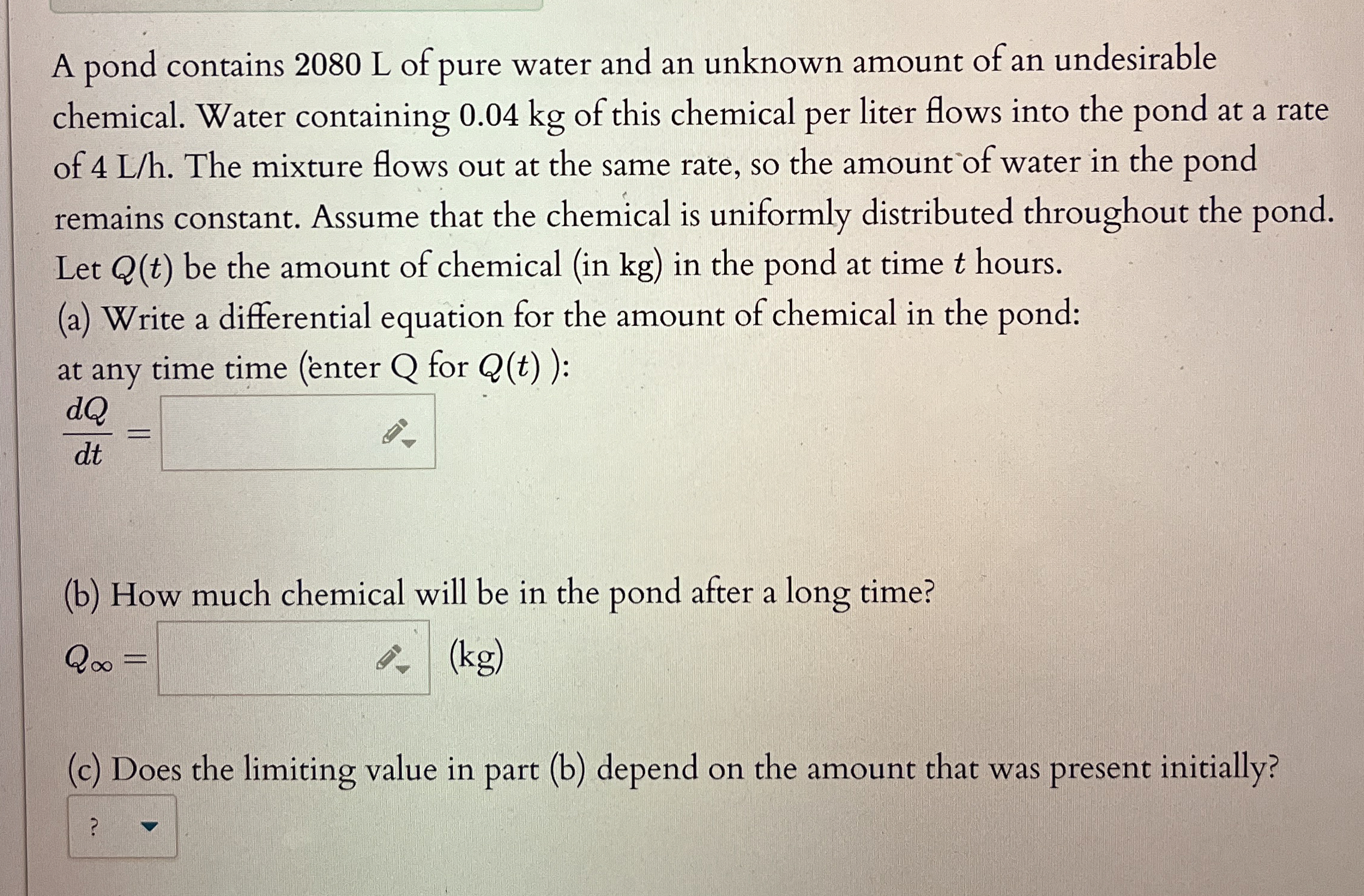 A pond contains 2 0 8 0 L of pure water and an