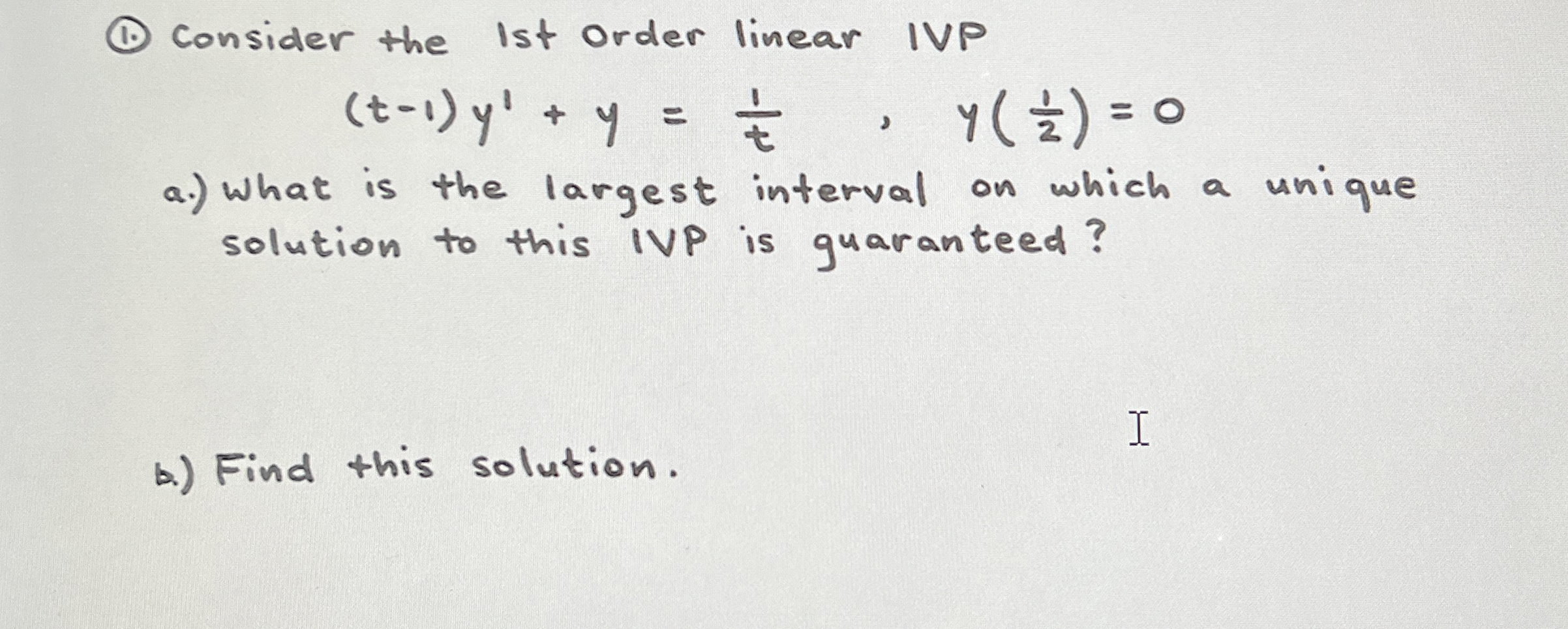( 1 ) Consider the Ist Order linear IVP ( t - 1 )