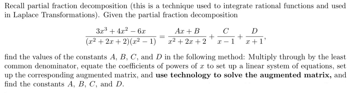 Recall partial fraction decomposition ( this is a