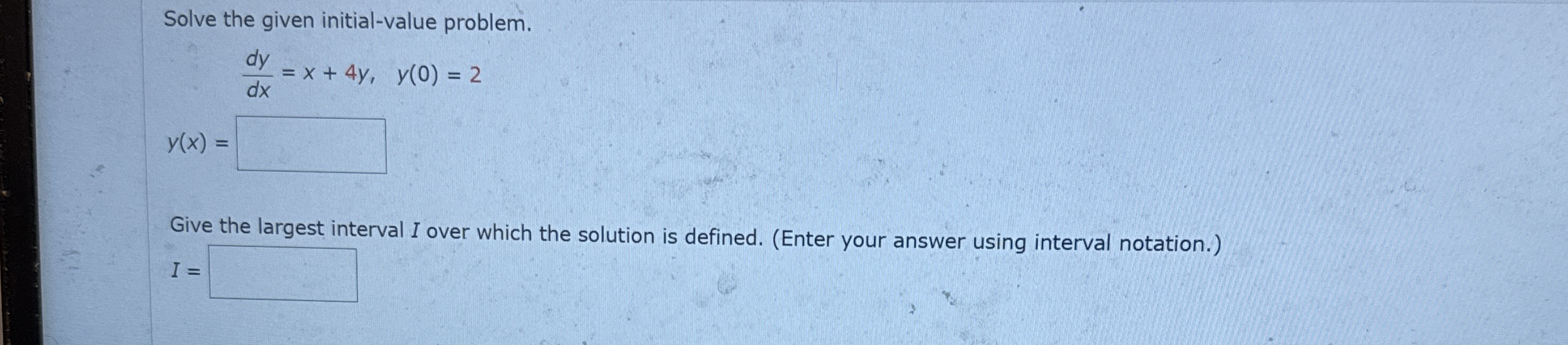 Solve the given initial - value problem. d y d x