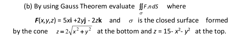 ( b ) By using Gauss Theorem evaluate F . n d S